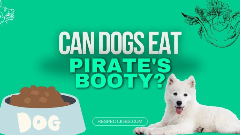 Can Dogs Eat Pirate’s Booty? Get the Expert Answer Here
